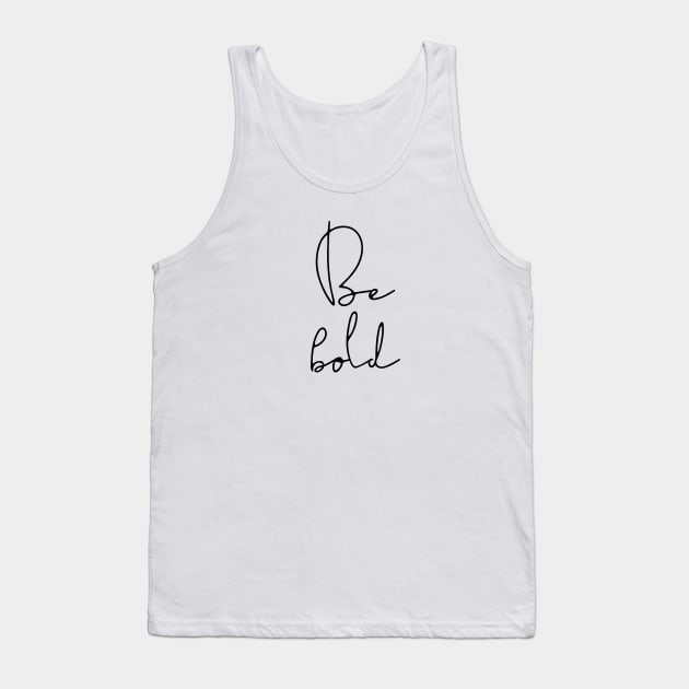 Be bold Tank Top by LemonBox